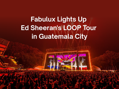 Fabulux LED Powers Ed Sheeran's First-Ever Guatemala Concert with 500㎡+ LED Display Solution